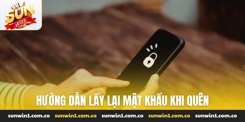 Hướng dẫn lấy lại mật khẩu khi quên